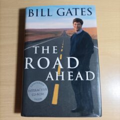 The Road Ahead by Bill Gates