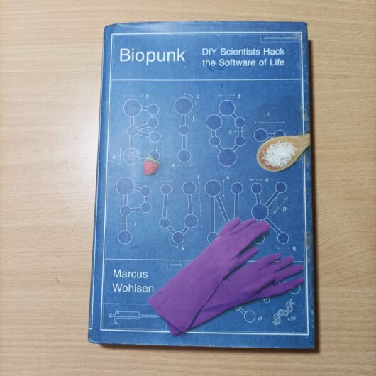 Biopunk: DIY Scientists Hack the Software of Life